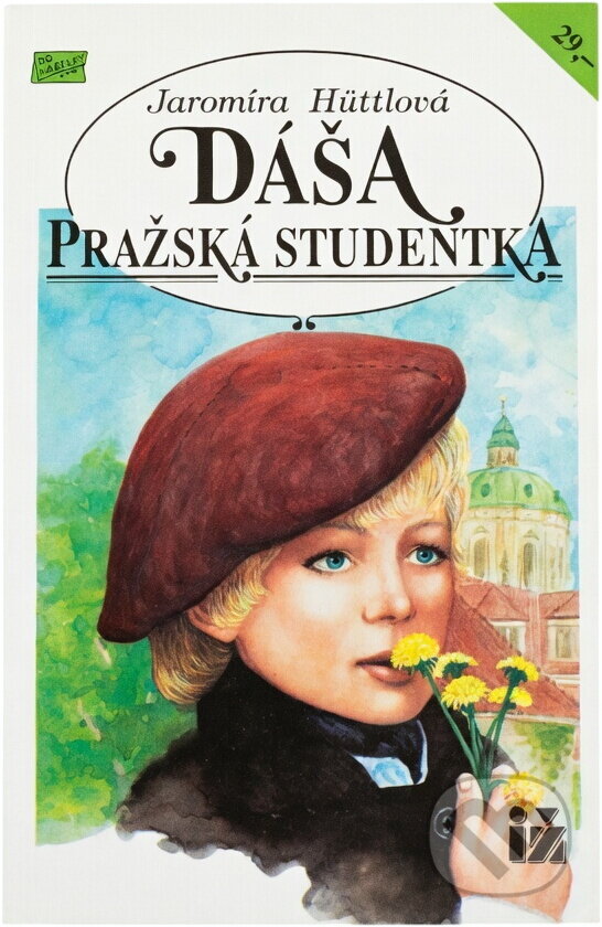 Kniha: Dáša, pražská studentka (Jaromíra Hüttlová). Ivo Železný, 1992 Kniha: Dáša, pražská studentka (Jaromíra Hüttlová). Ivo Železný, 1992