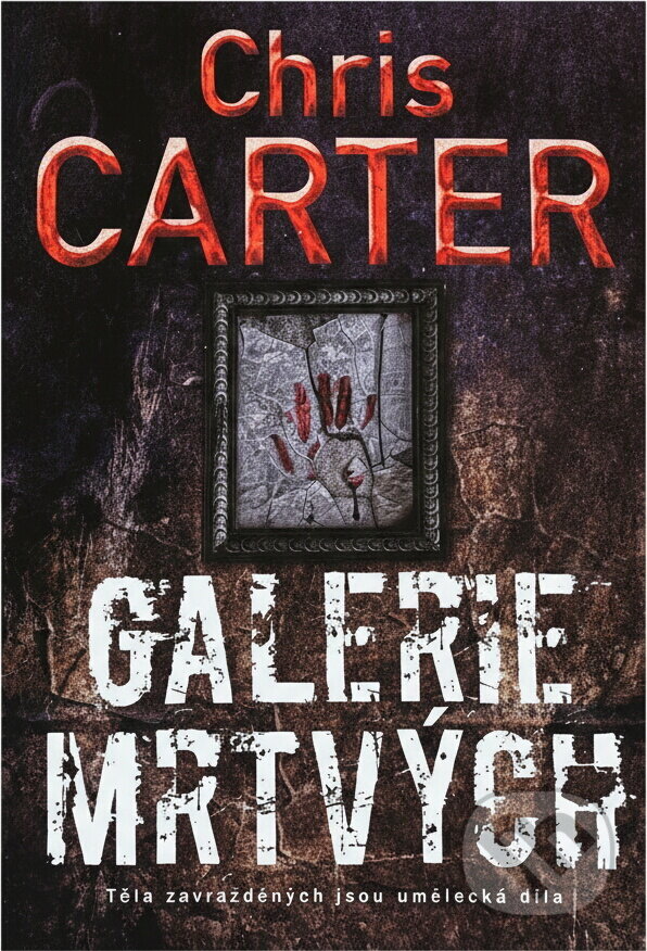 Kniha: Galerie mrtvých (Chris Carter). BB/art, 2020 Kniha: Galerie mrtvých (Chris Carter). BB/art, 2020