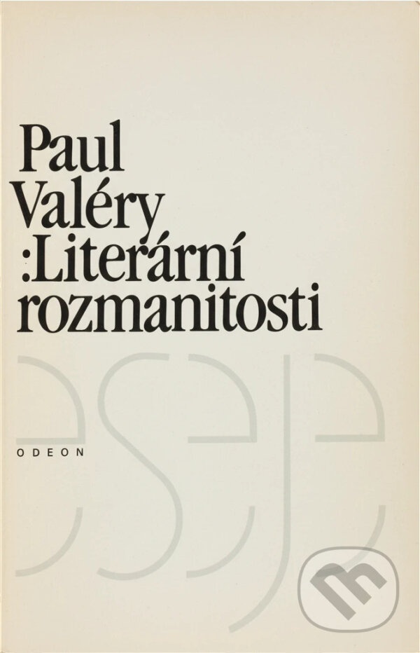 Kniha: Literární rozmanitosti (Paul Valéry). Odeon, 1990 Kniha: Literární rozmanitosti (Paul Valéry). Odeon, 1990
