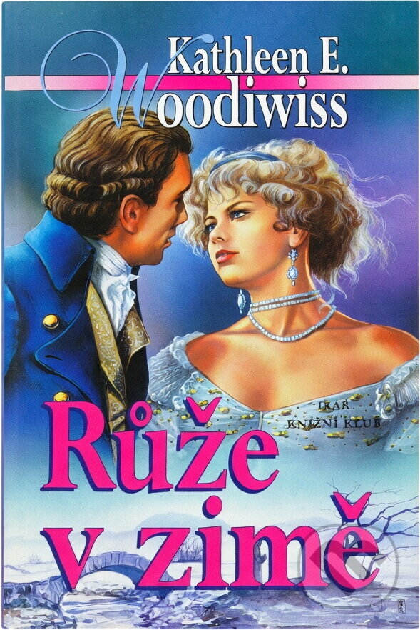 Kniha: Růže v zimě (Kathleen E. Woodiwiss). , 1999 Kniha: Růže v zimě (Kathleen E. Woodiwiss). , 1999
