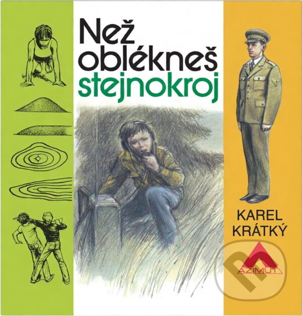Kniha: Než oblékneš stejnokroj (Karel Krátký). Naše vojsko, 1986 Kniha: Než oblékneš stejnokroj (Karel Krátký). Naše vojsko, 1986