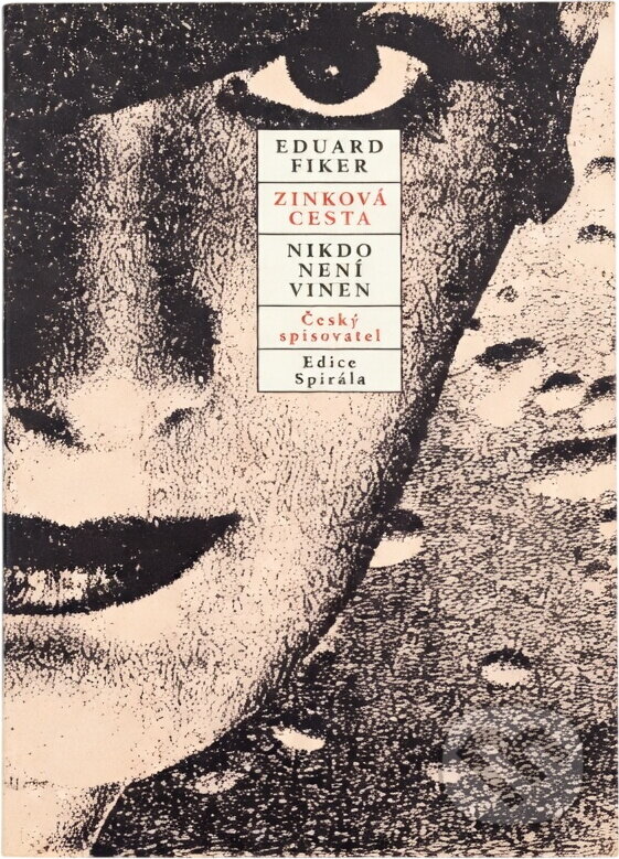 Kniha: Zinková cesta ; Nikdo není vinen (Eduard Fiker). Český spisovatel, 1993 Kniha: Zinková cesta ; Nikdo není vinen (Eduard Fiker). Český spisovatel, 1993