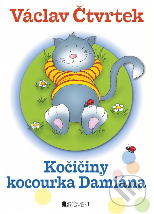 Kniha: Kočičiny kocourka Damiána (Václav Čtvrtek). Fragment, 2008 Kniha: Kočičiny kocourka Damiána (Václav Čtvrtek). Fragment, 2008