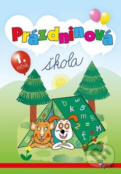 Kniha: Prázdninová škola 1. ročník (Iveta Molčanová a Petr Šulc). Pierot, 2015 Kniha: Prázdninová škola 1. ročník (Iveta Molčanová a Petr Šulc). Pierot, 2015
