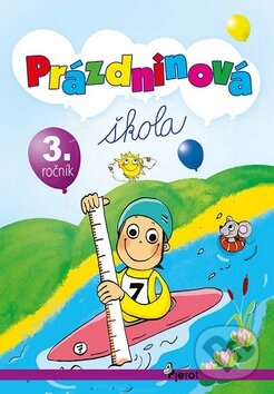 Kniha: Prázdninová škola 3. ročník (Jana Hirková a Petr Šulc). Pierot, 2015 Kniha: Prázdninová škola 3. ročník (Jana Hirková a Petr Šulc). Pierot, 2015