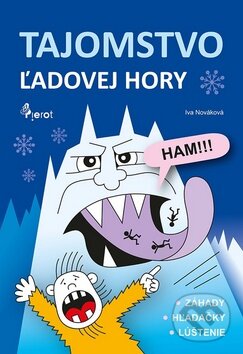 Kniha: Tajomstvo ľadovej hory (Iva Nováková). Pierot, 2015 Kniha: Tajomstvo ľadovej hory (Iva Nováková). Pierot, 2015