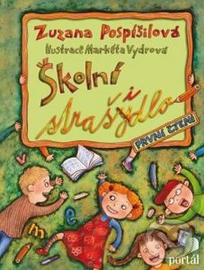 Kniha: Školní strašidlo (Zuzana Pospíšilová). Portál, 2015 Kniha: Školní strašidlo (Zuzana Pospíšilová). Portál, 2015