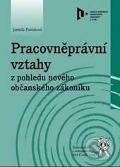 Kniha: Pracovněprávní vztahy (Jarmila Pavlátová). Aleš Čeněk, 2015 Kniha: Pracovněprávní vztahy (Jarmila Pavlátová). Aleš Čeněk, 2015