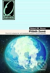 Kniha: Příběh Země (Robert M. Hazen). Academia, 2015 Kniha: Příběh Země (Robert M. Hazen). Academia, 2015