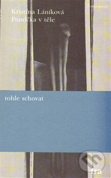 Kniha: Pomlčka v těle (Kristina Láníková). Fra, 2015 Kniha: Pomlčka v těle (Kristina Láníková). Fra, 2015