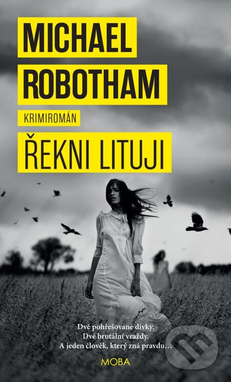 E-kniha: Řekni lituji (Michael Robotham). Moba, 2015 E-kniha: Řekni lituji (Michael Robotham). Moba, 2015