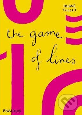 Kniha: The Game of Lines (Hervé Tullet). Phaidon, 2015 Kniha: The Game of Lines (Hervé Tullet). Phaidon, 2015