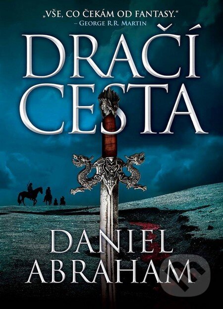 Kniha: Dračí cesta (Daniel Abraham). Laser books, 2015 Kniha: Dračí cesta (Daniel Abraham). Laser books, 2015