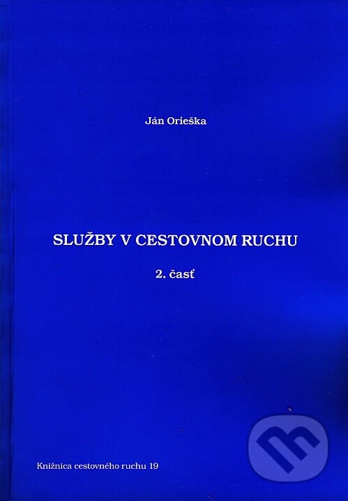 Kniha: Služby v cestovnom ruchu (Ján Orieška). Dali-BB, 2011 Kniha: Služby v cestovnom ruchu (Ján Orieška). Dali-BB, 2011