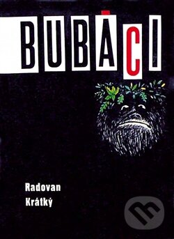Kniha: Bubáci (Radovan Krátký). Vyšehrad, 2015 Kniha: Bubáci (Radovan Krátký). Vyšehrad, 2015