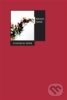 Kniha: Hrana ohně (Stanislav Denk). Dybbuk, 2015 Kniha: Hrana ohně (Stanislav Denk). Dybbuk, 2015