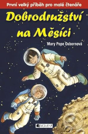 Kniha: Dobrodružství na Měsíci (Mary Pope Osborne). Nakladatelství Fragment, 2015 Kniha: Dobrodružství na Měsíci (Mary Pope Osborne). Nakladatelství Fragment, 2015