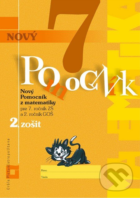 Kniha: Nový pomocník z matematiky 7 (Iveta Kohanová a Soňa Švecová). Orbis Pictus Istropolitana, 2016 Kniha: Nový pomocník z matematiky 7 (Iveta Kohanová a Soňa Švecová). Orbis Pictus Istropolitana, 2016
