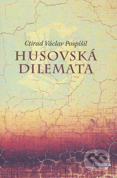Kniha: Husovská dilemata (Ctirad Václav Pospíšil). Karmelitánské nakladatelství, 2015 Kniha: Husovská dilemata (Ctirad Václav Pospíšil). Karmelitánské nakladatelství, 2015