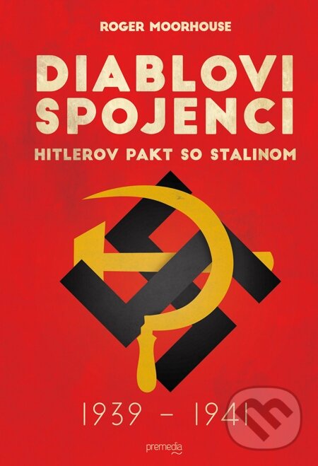 E-kniha: Diablovi spojenci (Roger Moorhouse). Premedia, 2015 E-kniha: Diablovi spojenci (Roger Moorhouse). Premedia, 2015