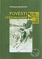 Kniha: Pověsti vyšehradské (Popelka Biliánová). Karmelitánské nakladatelství, 2006 Kniha: Pověsti vyšehradské (Popelka Biliánová). Karmelitánské nakladatelství, 2006