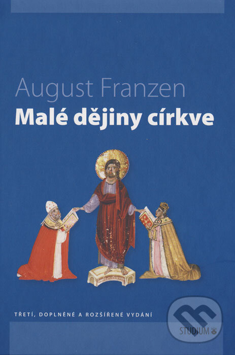 Kniha: Malé dějiny církve (August Franzen). Karmelitánské nakladatelství, 2006 Kniha: Malé dějiny církve (August Franzen). Karmelitánské nakladatelství, 2006