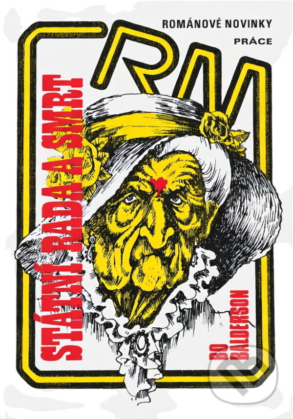 Kniha: Státní rada a smrt (Bo Balderson). Práce, 1981 Kniha: Státní rada a smrt (Bo Balderson). Práce, 1981