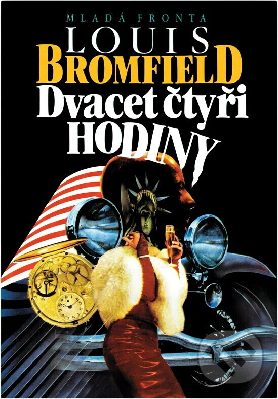 Kniha: Dvacet čtyři hodiny (Louis Bromfield). , 1992 Kniha: Dvacet čtyři hodiny (Louis Bromfield). , 1992