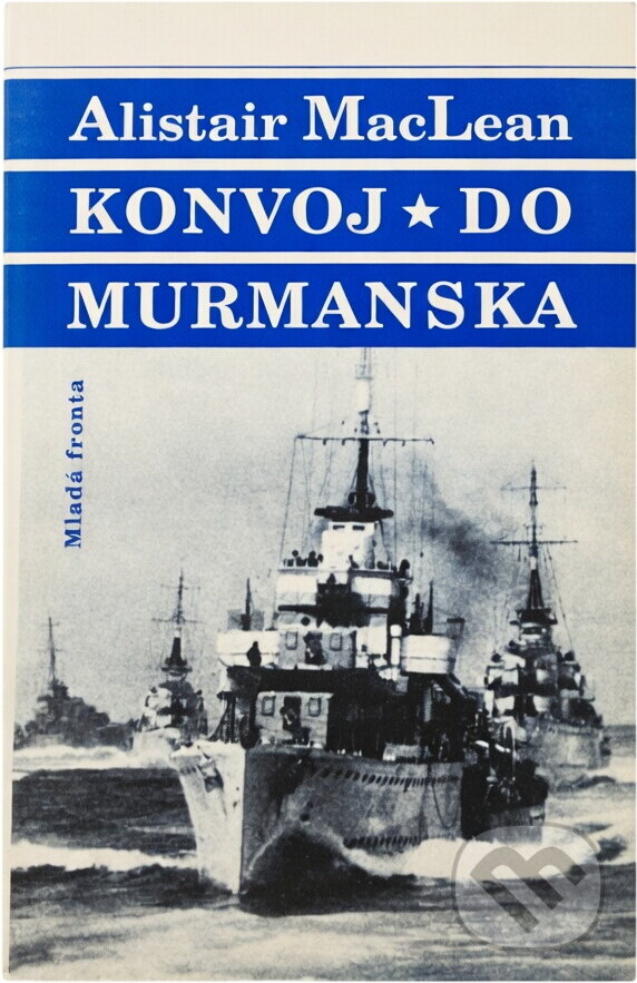 Kniha: Konvoj do Murmanska (Alistair MacLean). , 1994 Kniha: Konvoj do Murmanska (Alistair MacLean). , 1994