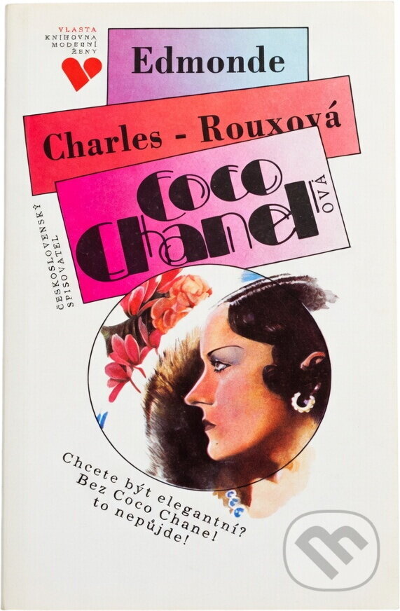 Kniha: Coco Chanel (Edmonde Charles-Roux). Československý spisovatel, 1993 Kniha: Coco Chanel (Edmonde Charles-Roux). Československý spisovatel, 1993