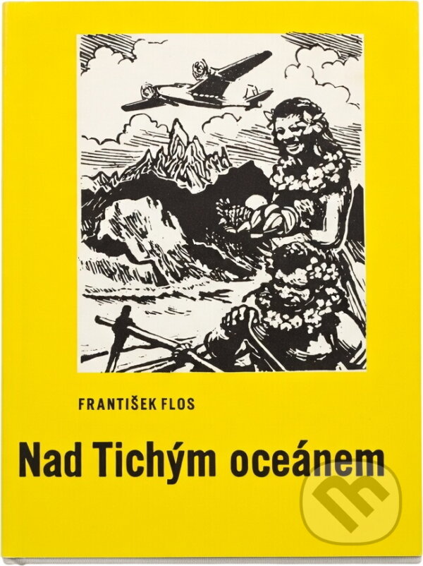Kniha: Nad Tichým oceánem (František Flos). , 1973 Kniha: Nad Tichým oceánem (František Flos). , 1973