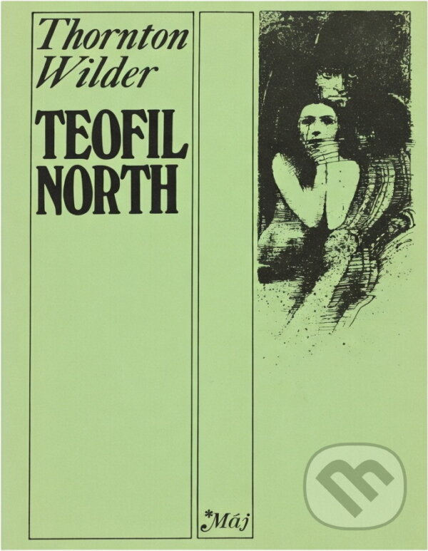 Kniha: Teofil North (Thornton Wilder). Smena, 1977 Kniha: Teofil North (Thornton Wilder). Smena, 1977