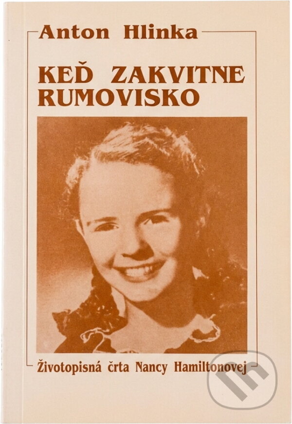 Kniha: Keď zakvitne rumovisko : životopisná črta Nancy Hamiltonovej (Anton Hlinka). , 1992 Kniha: Keď zakvitne rumovisko : životopisná črta Nancy Hamiltonovej (Anton Hlinka). , 1992