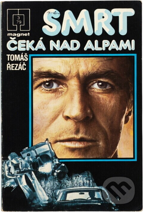 Kniha: Smrt čeká nad Alpami (Tomáš Řezáč). Naše vojsko, 1979 Kniha: Smrt čeká nad Alpami (Tomáš Řezáč). Naše vojsko, 1979