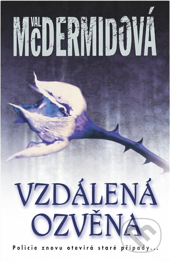 Kniha: Vzdálená ozvěna (Val McDermid). BB/art, 2007 Kniha: Vzdálená ozvěna (Val McDermid). BB/art, 2007