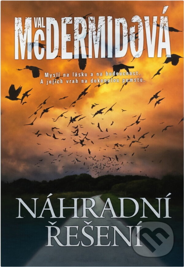 Kniha: Náhradní řešení (Val McDermid). BB/art, 2019 Kniha: Náhradní řešení (Val McDermid). BB/art, 2019
