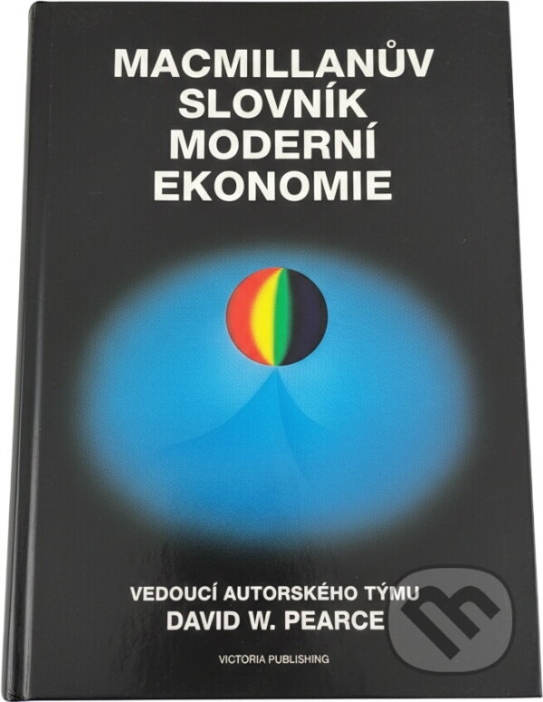 Kniha: Macmillanův slovník moderní ekonomie : čtvrté vydání (David W. Pearce). , 1994 Kniha: Macmillanův slovník moderní ekonomie : čtvrté vydání (David W. Pearce). , 1994