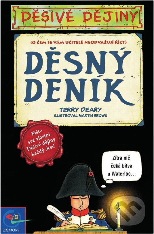 Kniha: Děsný deník (Terry Deary). Egmont ČR, 2003 Kniha: Děsný deník (Terry Deary). Egmont ČR, 2003