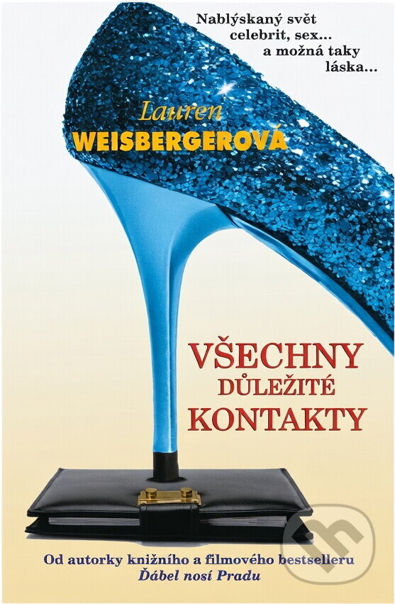 Kniha: Všechny důležité kontakty (Lauren Weisberger). Columbus, 2007 Kniha: Všechny důležité kontakty (Lauren Weisberger). Columbus, 2007
