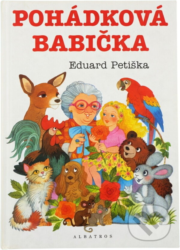 Kniha: Pohádková babička (Eduard Petiška). , 2001 Kniha: Pohádková babička (Eduard Petiška). , 2001