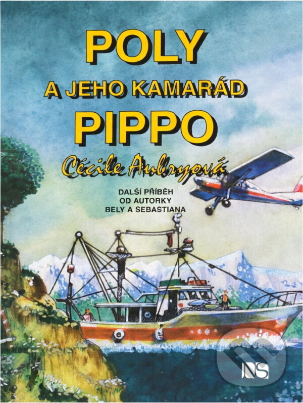Kniha: Poly a jeho kamarád Pippo (Cécile Aubry). NS Svoboda, 2000 Kniha: Poly a jeho kamarád Pippo (Cécile Aubry). NS Svoboda, 2000