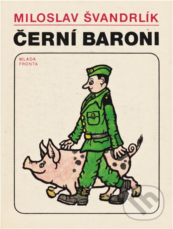 Kniha: Černí baroni, aneb, Válčili jsme za Čepičky (Miloslav Švandrlík). , 1991 Kniha: Černí baroni, aneb, Válčili jsme za Čepičky (Miloslav Švandrlík). , 1991