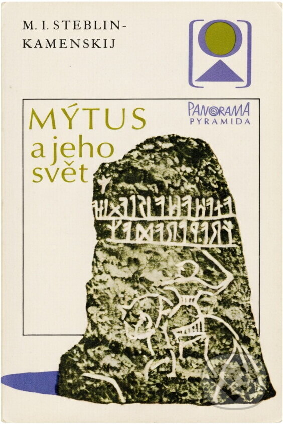 Kniha: Mýtus a jeho svět (Jiří Munzar a Michail Ivanovič Steblin-Kamenskij). , 1984 Kniha: Mýtus a jeho svět (Jiří Munzar a Michail Ivanovič Steblin-Kamenskij). , 1984