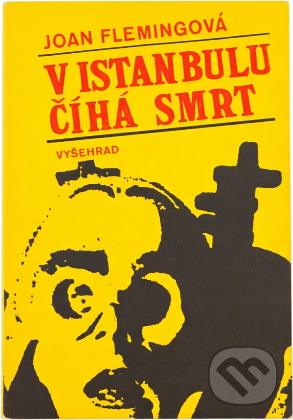 Kniha: V Istanbulu číhá smrt (Joan Fleming). Vyšehrad, 1970 Kniha: V Istanbulu číhá smrt (Joan Fleming). Vyšehrad, 1970