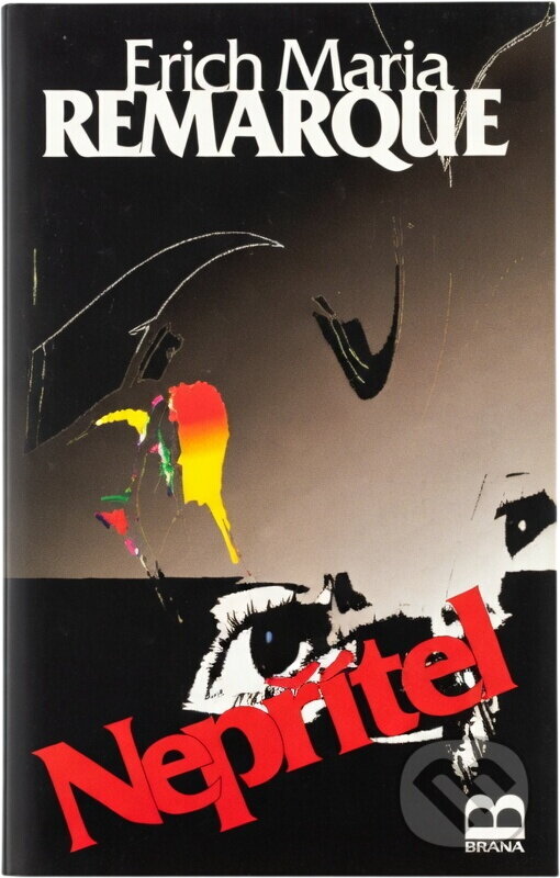 Kniha: Nepřítel : povídky (Erich Maria Remarque). Brána, 1995 Kniha: Nepřítel : povídky (Erich Maria Remarque). Brána, 1995