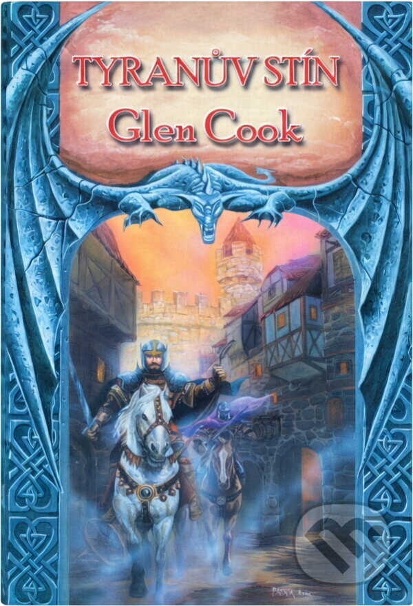 Kniha: Tyranův stín (Glen Cook). Brokilon, 2000 Kniha: Tyranův stín (Glen Cook). Brokilon, 2000