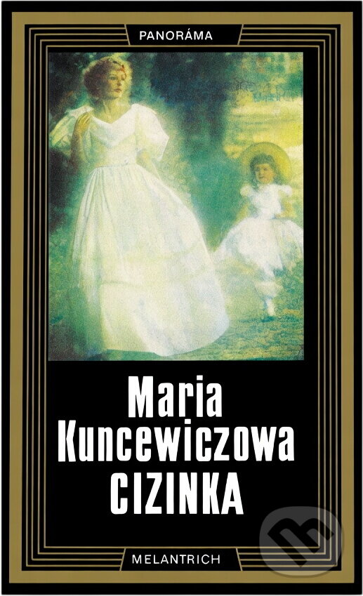Kniha: Cizinka (Maria Kuncewiczowa). Melantrich, 1976 Kniha: Cizinka (Maria Kuncewiczowa). Melantrich, 1976