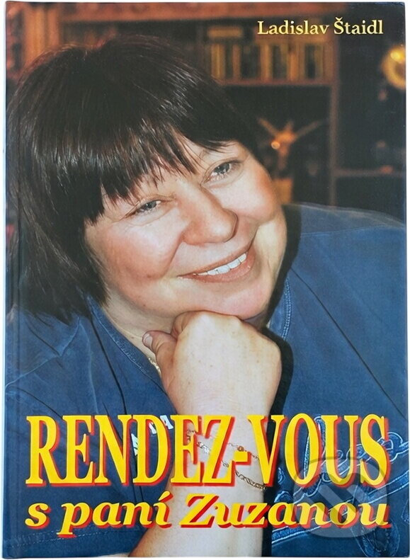 Kniha: Rendez-vous s paní Zuzanou (Ladislav Štaidl). Ladislav Štaidl, 2006 Kniha: Rendez-vous s paní Zuzanou (Ladislav Štaidl). Ladislav Štaidl, 2006