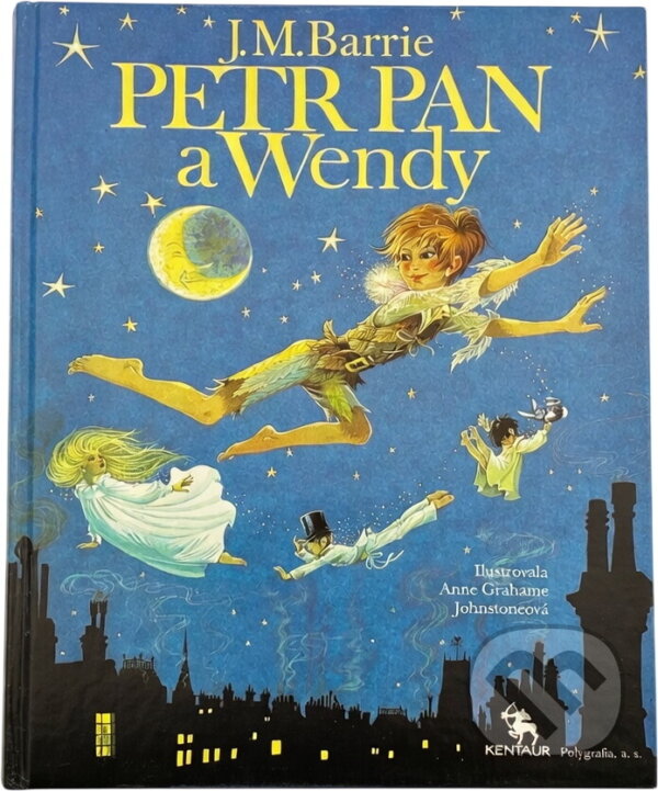 Kniha: Petr Pan a Wendy (Anne Grahame Johnstone a J. M. Barrie). Kentaur, 1991 Kniha: Petr Pan a Wendy (Anne Grahame Johnstone a J. M. Barrie). Kentaur, 1991