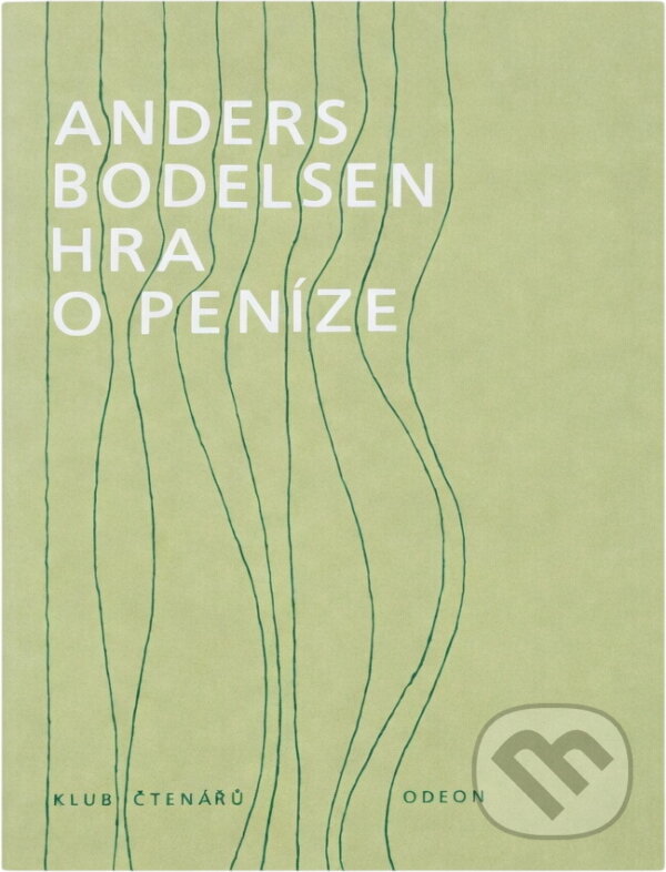 Kniha: Hra o peníze (Anders Bodelsen). Odeon, 1984 Kniha: Hra o peníze (Anders Bodelsen). Odeon, 1984